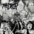 THE DRIP The Wasteland EP album cover