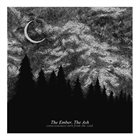 THE EMBER THE ASH Consciousness Torn From The Void album cover