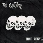THE EXECUTE Blunt Sleazy album cover