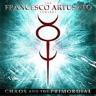 THE FRANCESCO ARTUSATO PROJECT Chaos and the Primordial album cover