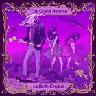 THE GRAND ASTORIA La Belle Epoque album cover