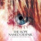 THE HOPE NAMED DESPAIR Consciousness album cover