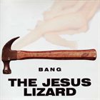 THE JESUS LIZARD Bang album cover