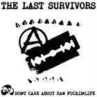 THE LAST SURVIVORS Don't Care About Raw Fuckin'Life album cover