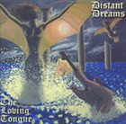 THE LOVING TONGUE Distant Dreams album cover