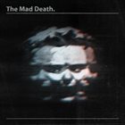 THE MAD DEATH The Mad Death album cover