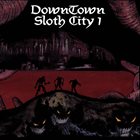 THE MISANTHROPIC DANCEBAND WILL PLAY THEIR GREATEST HITS WHEN ALL THE LONERS OF THE WORLD UNITE DownTown Sloth City 1 album cover