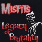 THE MISFITS Legacy Of Brutality album cover
