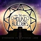 THE MOUND BUILDERS Strangers In A Strange Land album cover