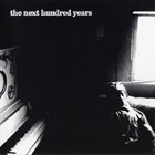 THE NEXT HUNDRED YEARS The Next Hundred Years album cover