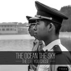 THE OCEAN THE SKY The Life You Chose album cover