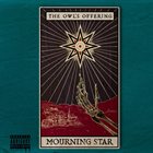THE OWL'S OFFERING Mourning Star album cover