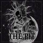 THE PIT The Dark Shore album cover