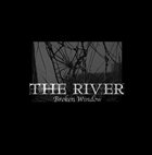 THE RIVER Broken Window album cover