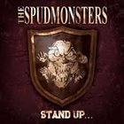 THE SPUDMONSTERS Stand Up for What You Believe album cover