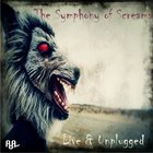 THE SYMPHONY OF SCREAMS Live & Unplugged album cover