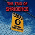THE TRIO OF STRIDENCE Auditur Periculosum album cover