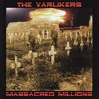 THE VARUKERS Massacred Millions album cover
