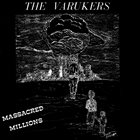 THE VARUKERS Massacred Millions album cover