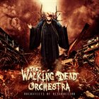 THE WALKING DEAD ORCHESTRA Architects Of Destruction album cover