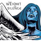 THE WEIGHT OF SILENCE Sickness Unknown album cover