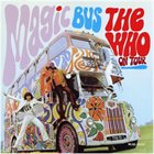 THE WHO Magic Bus: The Who On Tour album cover