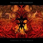 THEATRE OF TRAGEDY Forever Is the World album cover