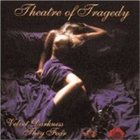 THEATRE OF TRAGEDY Velvet Darkness They Fear album cover