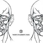 THEORY OF ELEMENTS Faces album cover