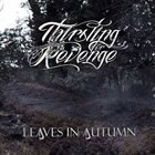 THIRSTING FOR REVENGE Leaves In Autumn album cover