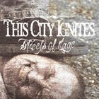 THIS CITY IGNITES Streets Of Rage album cover