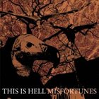 THIS IS HELL Misfortunes album cover