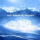 THIS ROMANTIC TRAGEDY Trust In Fear album cover