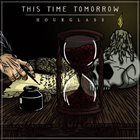 THIS TIME TOMORROW Hourglass album cover