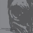 THOMAS ANDREW DOYLE Incineration Ceremony album cover