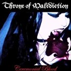 THRONE OF MALEDICTION Ceremonial Blood album cover