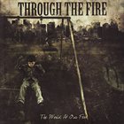THROUGH THE FIRE The World At Our Feet album cover