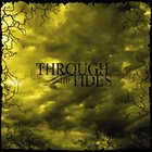 THROUGH THE TIDES Through The Tides album cover