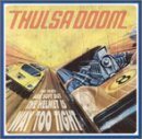 THULSA DOOM The Seats Are Soft but the Helmet Is Way Too Tight album cover