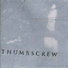 THUMBSCREW All Is Quiet album cover