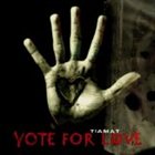 TIAMAT — Vote for Love album cover