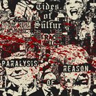 TIDES OF SULFUR Paralysis Of Reason album cover