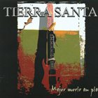 TIERRA SANTA Mejor Morir En Pie album cover