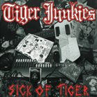 TIGER JUNKIES Sick of Tiger album cover