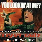 TIGERTAILZ You Lookin' at Me? the Best of Tigertailz Live album cover