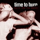 TIME TO BURN Burn The Lie Down album cover
