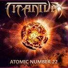 TITANIUM — Atomic Number 22 album cover