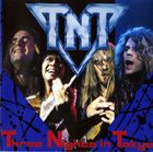 TNT (NORWAY) Three Nights in Tokyo album cover