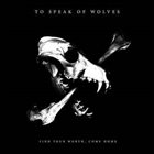 TO SPEAK OF WOLVES Find Your Worth, Come Home album cover