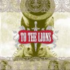 TO THE LIONS To The Lions album cover